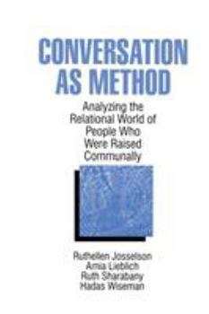 Paperback Conversation As Method: Analyzing the Relational World of People Who Were Raised Communally Book