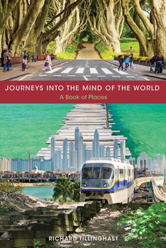 Paperback Journeys Into the Mind of the World: A Book of Places Book