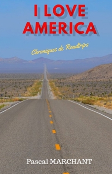 Paperback I Love America: Chroniques de Roadtrips [French] Book