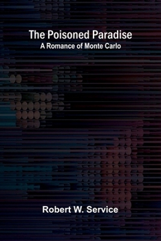 The poisoned paradise: A romance of Monte Carlo