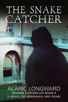 The Snake Catcher - Book #4 of the Hraban Chronicles