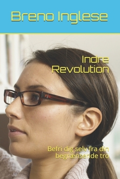 Paperback Indre Revolution: Befri dig selv fra din begrænsende tro [Danish] Book