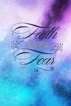Paperback Faith Over Fear: Christian Quote Cover Journal Gift: Lined Notebook Book