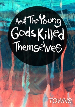 Paperback And The Young Gods Killed Themselves Book
