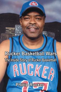 Hardcover Rucker Basketball Wars: The Inside Story of Rucker Basketball Book