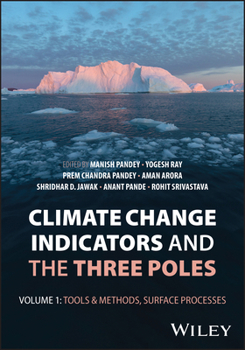 Climate Change Indicators and the Three Poles: 3 Volume Set
