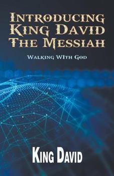 Paperback Introducing King David the Messiah: Walking with God Book