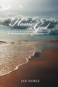 Paperback Home with God: The Restoration of Your Spiritual Self Book