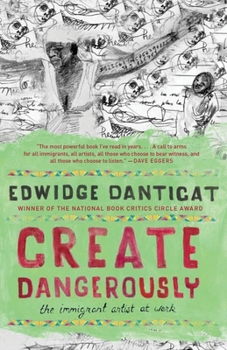 Paperback Create Dangerously: The Immigrant Artist at Work Book