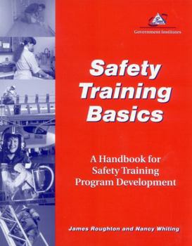 Paperback Safety Training Basics: A Handbook for Safety Training Program Development Book