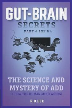 Paperback Gut-Brain Secrets, Part 4: The Science and Mystery of ADD (2nd Ed) Book