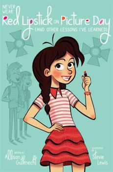 Hardcover Never Wear Red Lipstick on Picture Day: (And Other Lessons I've Learned) Book