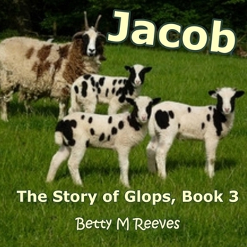 Paperback Jacob: The Story of Glops, Book 3 Book