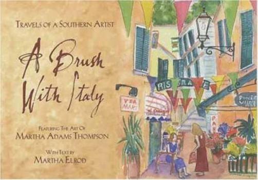 Paperback A Brush with Italy: Travels of a Southern Artist Book