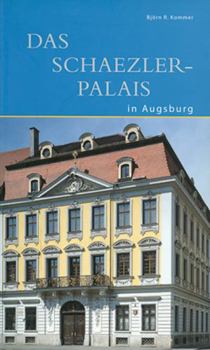 Paperback Das Schaezlerpalais in Augsburg [German] Book