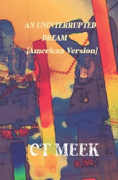 An Uninterrupted Dream [American Version]