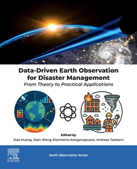 Paperback Data-Driven Earth Observation for Disaster Management: From Theory to Practical Applications Book