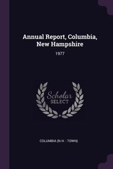 Paperback Annual Report, Columbia, New Hampshire: 1977 Book