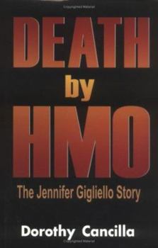 Hardcover Death by HMO: The Jennifer Gigliello Tragedy Book
