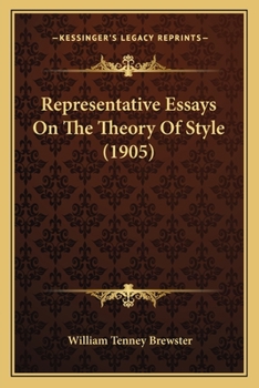 Paperback Representative Essays On The Theory Of Style (1905) Book