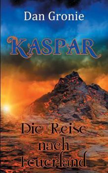 Paperback Kaspar - Die Reise nach Feuerland [German] Book