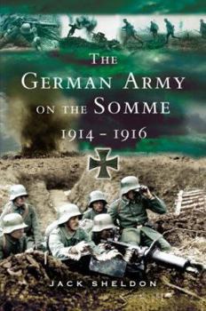 Hardcover German Army on the Somme: 1914-1916 Book