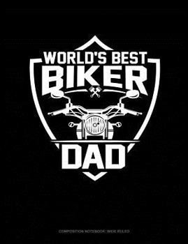 Paperback World's Best Biker Dad: Composition Notebook: Wide Ruled Book