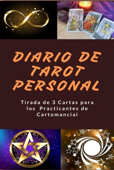 Paperback Diario de Tarot Personal: Tirada de 3 Cartas para los Practicantes de Cartomancia [Spanish] Book