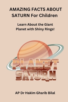 AMAZING FACTS ABOUT SATURN For Children: Learn About the Giant Planet with Shiny Rings