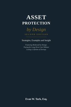 Asset Protection by Design: Strategies, Examples and Insight