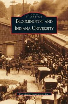 Bloomington and Indiana University - Book  of the Images of America: Indiana