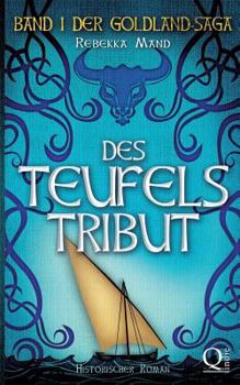Paperback Des Teufels Tribut: Band 1 der Goldland-Saga [German] Book