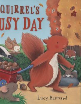 Hardcover Storytime: Squirrel's Busy Day Book