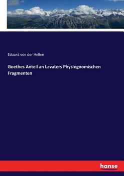 Paperback Goethes Anteil an Lavaters Physiognomischen Fragmenten [German] Book