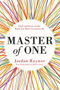 Hardcover Master of One: Find and Focus on the Work You Were Created to Do Book