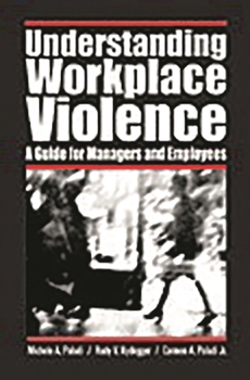 Hardcover Understanding Workplace Violence: A Guide for Managers and Employees Book
