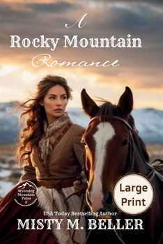 Paperback A Rocky Mountain Romance: Expanded Edition [Large Print] Book