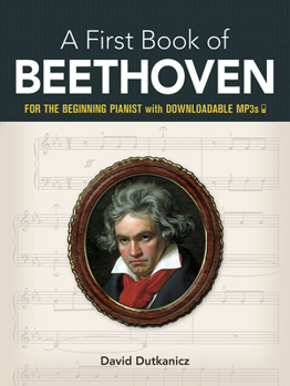 Paperback A First Book of Beethoven: For the Beginning Pianist with Downloadable Mp3s Book
