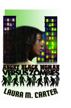 Paperback Angry Black Woman Versus Zombies Book