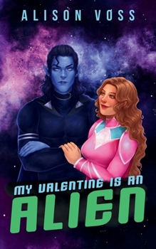Paperback My Valentine is an Alien Book