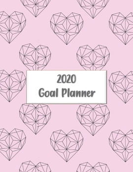 2020 Goal Planner: 2020 goal planner and organizer to track your monthly, quarterly, and yearly personal, financial, fitness, spiritual, travel, and ... geometric hearts on a purple glossy cover