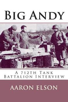 Paperback Big Andy: A 712th Tank Battalion Interview Book