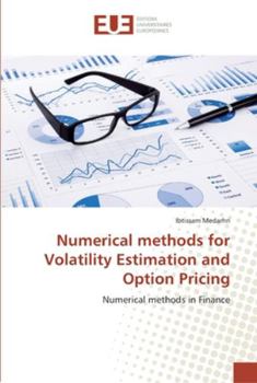 Paperback Numerical methods for Volatility Estimation and Option Pricing Book
