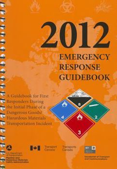 Spiral-bound 2012 Emergency Response Guidebook (Erg): Spiralbound Edition Book