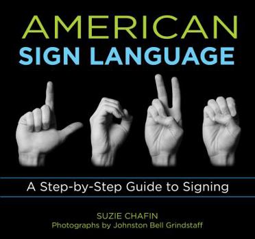 Paperback American Sign Language: A Step-By-Step Guide to Signing Book