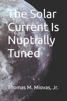Paperback The Solar Current Is Nuptially Tuned Book