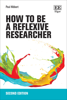 How to be a Reflexive Researcher: Second Edition (How to Research Guides)