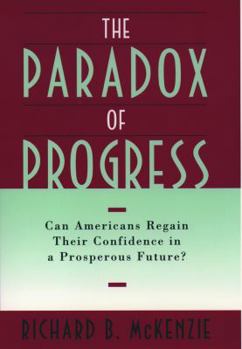 Hardcover The Paradox of Progress: Can Americans Regain Their Confidence in a Prosperous Future? Book