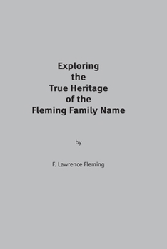 Paperback Exploring the True Heritage of the Fleming Family Name Book