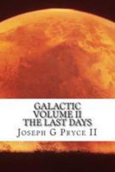 Paperback GALACTIC Volume II: The Last Days Book